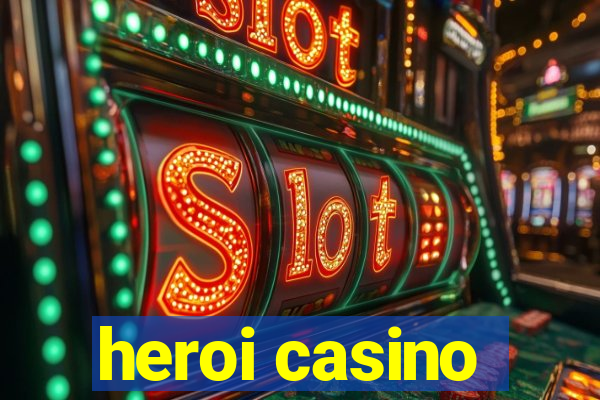 heroi casino